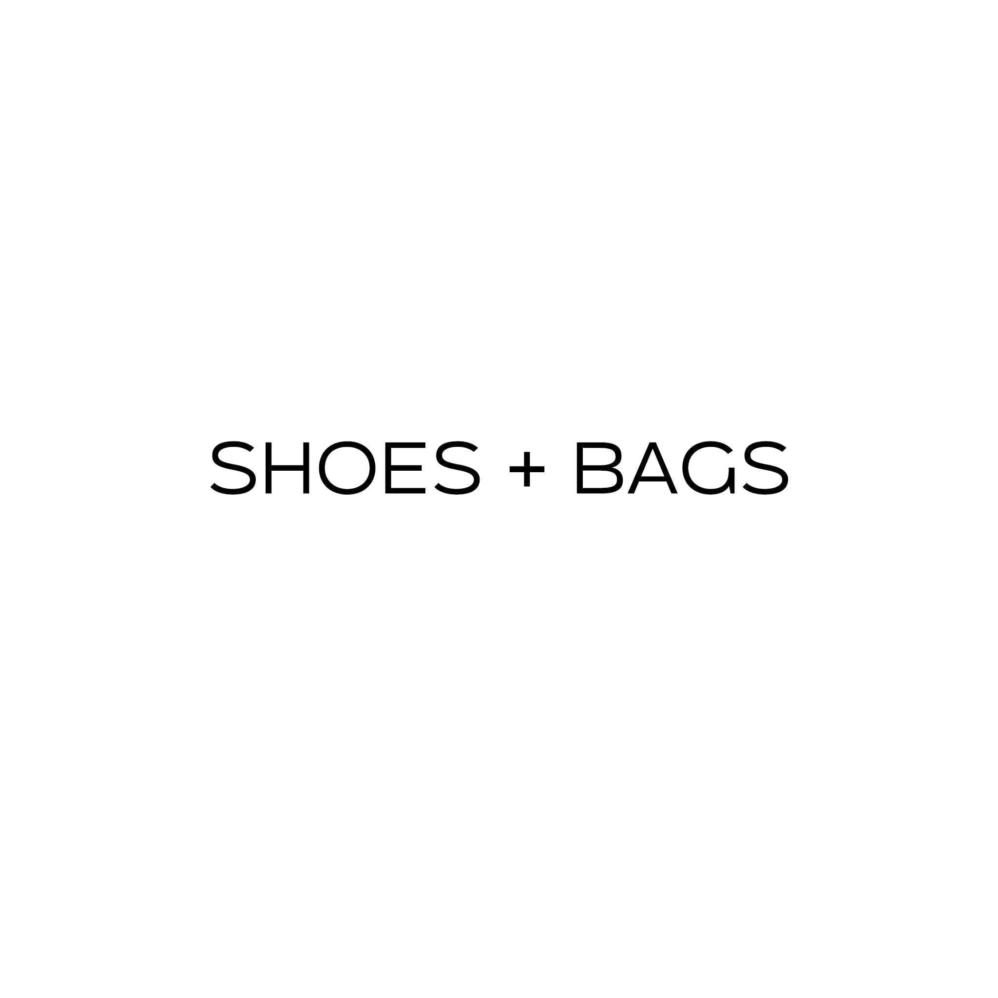 SHOES + BAGS